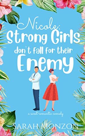 Nicole: Strong Girls Don't Fall for Their Enemy