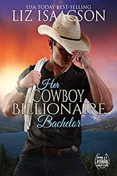 Her Cowboy Billionaire Bachelor