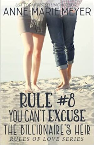 Rule #8: You Can't Excuse the Billionaire's Heir