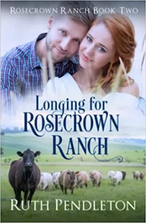Longing for Rosecrown Ranch