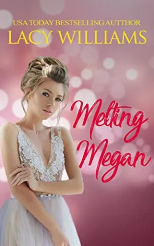 Melting Megan