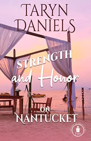 Strength and Honor on Nantucket