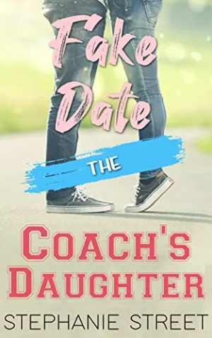 Fake Date the Coach’s Daughter