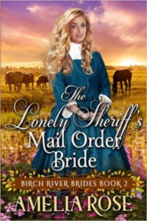 The Lonely Sheriff’s Mail Order Bride