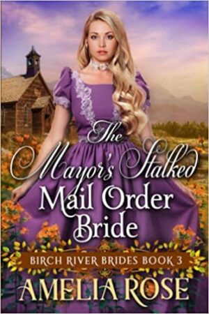 The Mayor's Stalked Mail Order Bride