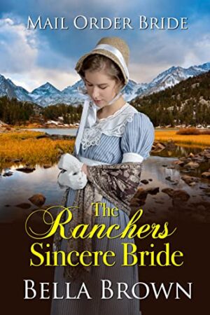 The Ranchers Sincere Bride