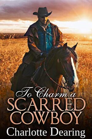 To Charm a Scarred Cowboy