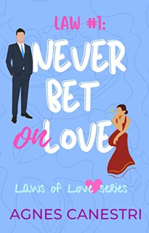 Law #1: Never Bet on Love