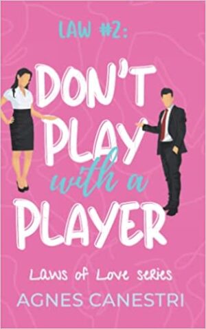 Law #2: Don't Play with a Player