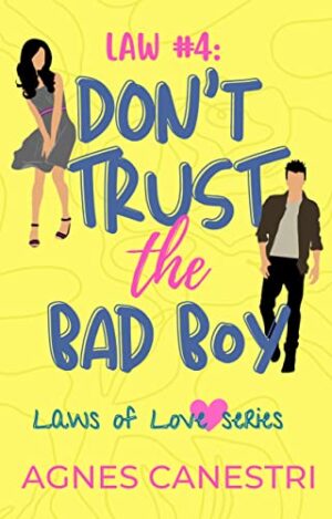 Law #4: Don't Trust the Bad Boy