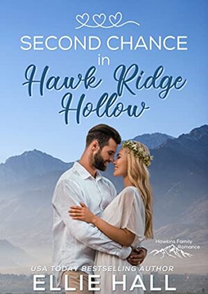 Second Chance in Hawk Ridge Hollow
