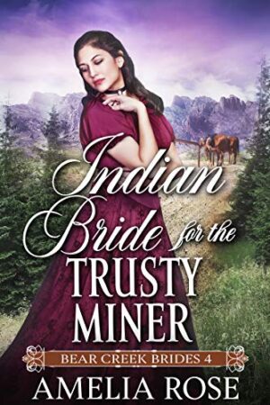 Indian Bride for the Trusty Miner