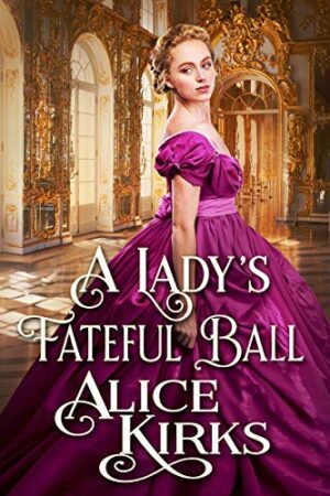 A Lady's Fateful Ball