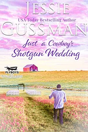Just a Cowboy's Shotgun Wedding