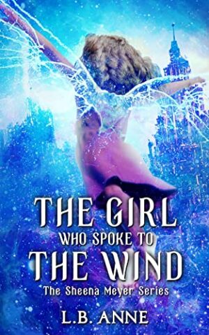 The Girl Who Spoke to the Wind
