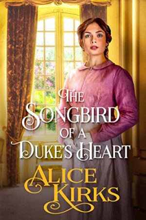 The Songbird of a Duke's Heart