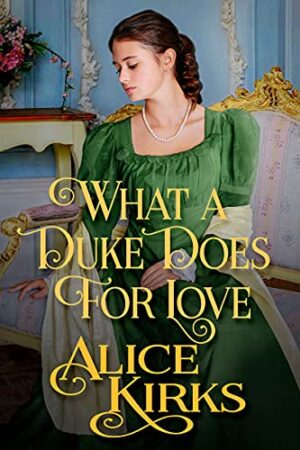What a Duke Does for Love