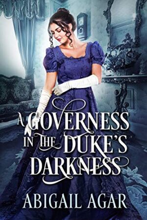 A Governess in the Duke's Darkness