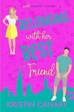 Belonging With Her Best Friend