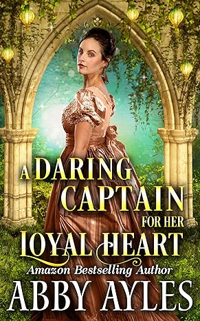 A Daring Captain for Her Loyal Heart