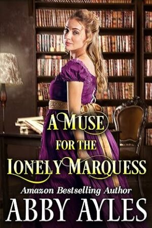 A Muse for the Lonely Marquess