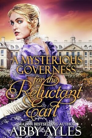 A Mysterious Governess for the Reluctant Earl