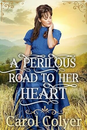 A Perilous Road to her Heart