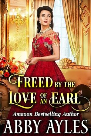 Freed by the Love of an Earl